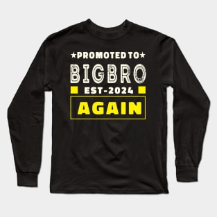 promoted to big brother 2024 Long Sleeve T-Shirt